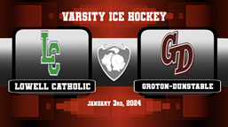 Navigate to GDRHS Varsity Ice Hockey vs. Lowell Catholic 1/3/24