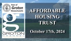 Navigate to Groton Affordable Housing Trust 10/17/24 via Internet Conference