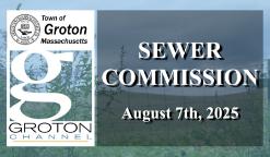 Navigate to Groton Sewer Commission 8/7/25 via Internet Conference
