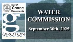 Navigate to Groton Water Commission 9/30/25 via Internet Conference