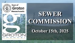 Navigate to Groton Sewer Commission 10/15/25 via Internet Conference