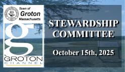Navigate to Groton Stewardship Committee 10/15/25 via Internet Conference
