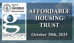 Navigate to Groton Affordable Housing Trust 10/30/25 via Internet Conference
