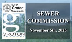 Navigate to Groton Sewer Commission 11/5/25 via Internet Conference