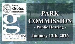 Navigate to Groton Park Commission - Public Hearing - 1/12/26