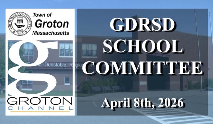 Groton-Dunstable School Committee 4/8/26