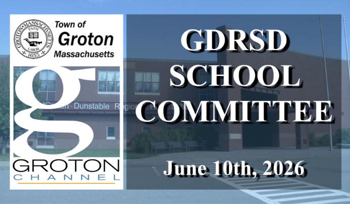 Groton-Dunstable School Committee 6/10/26