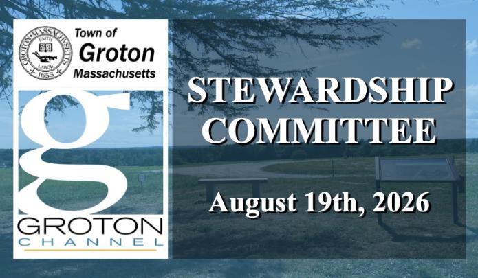 Groton Stewardship Committee 8/19/26 via Internet Conference