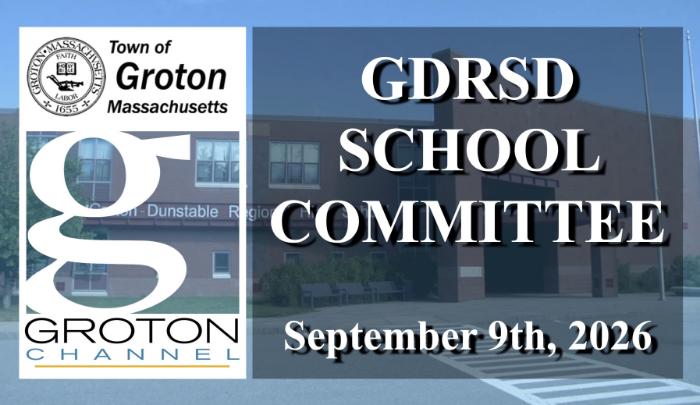 Groton-Dunstable School Committee 9/9/26