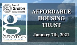 Navigate to Groton Affordable Housing Trust 1/7/21 via Internet Conference