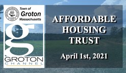 Navigate to Groton Affordable Housing Trust 4/1/21 via Internet Conference