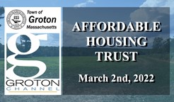 Navigate to Groton Affordable Housing Trust 3/2/22 via Internet Conference