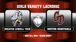 Navigate to GDRHS Girls Varsity Lacrosse vs. Greater Lowell Tech 5/18/23 - Senior Night
